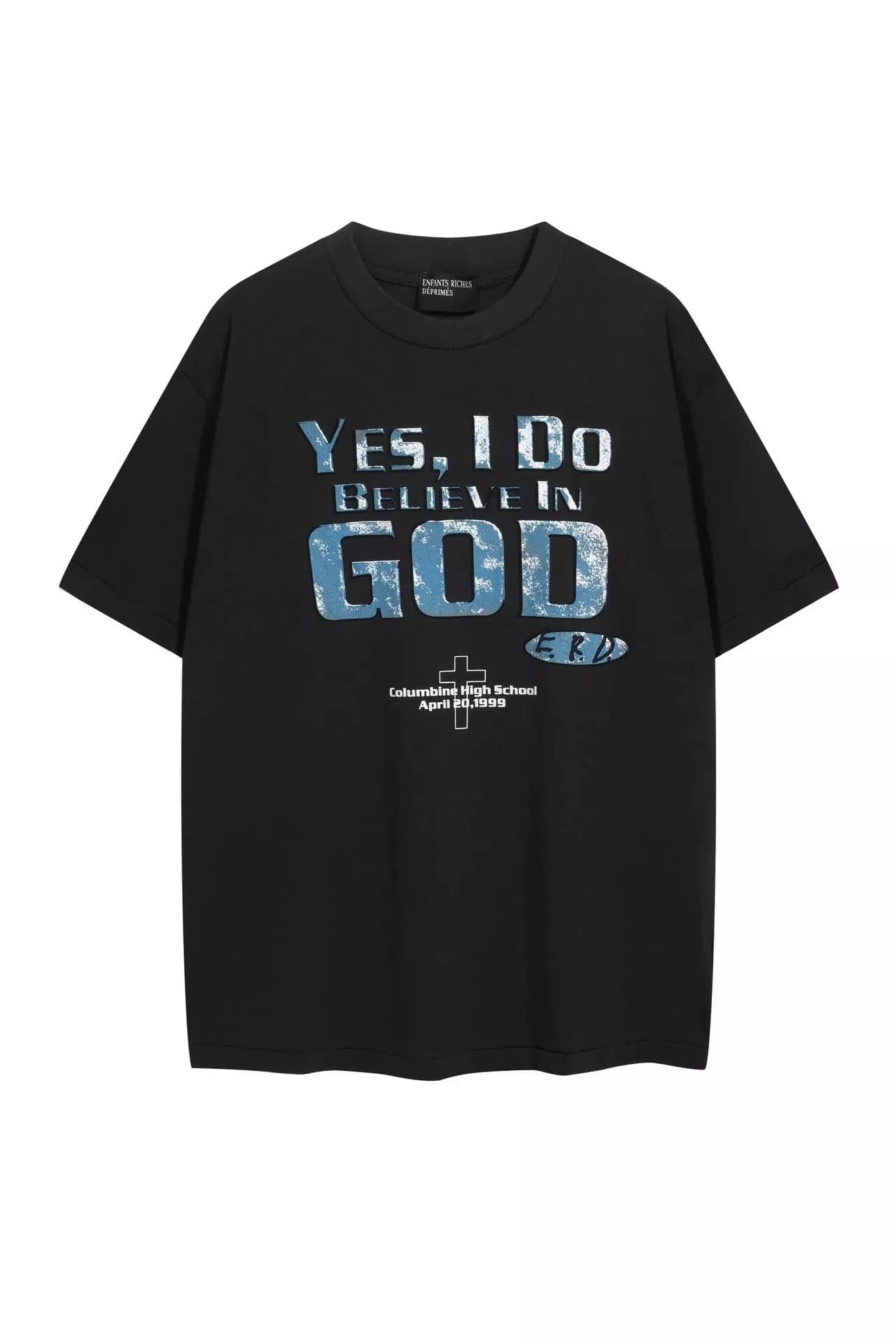 Enfants Riches Déprimés Yes, I Do Believe In God Tee - JoyaGoo Spreadsheet